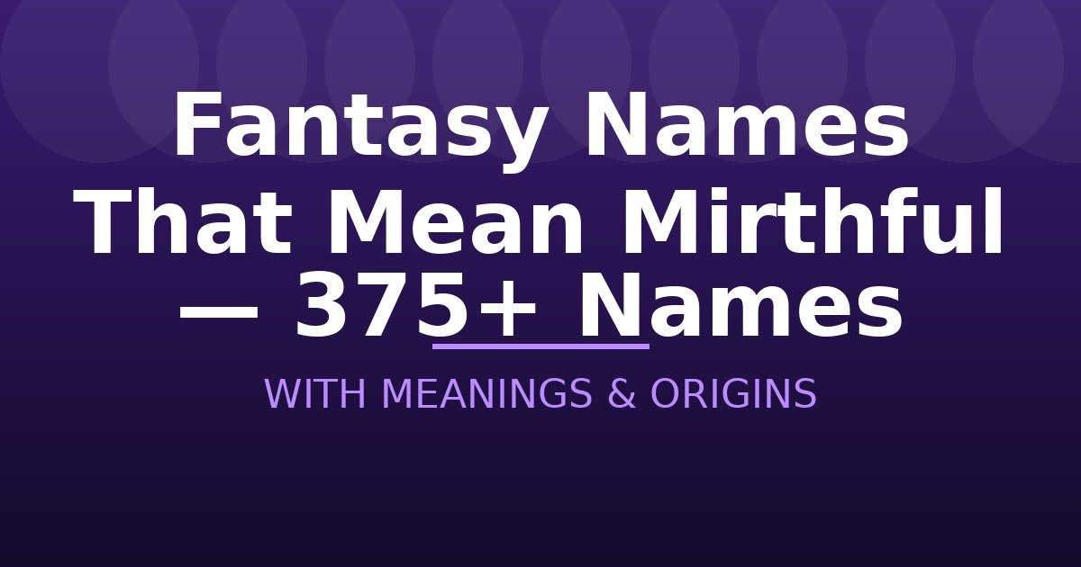 Fantasy Names That Mean Mirthful