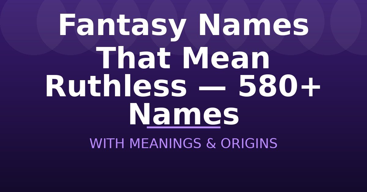 Fantasy Names That Mean Ruthless