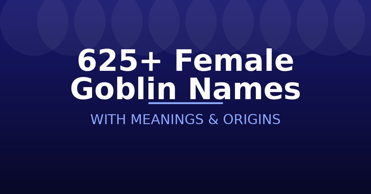 Female Goblin Names