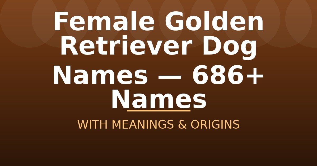 Female Golden Retriever Dog Names