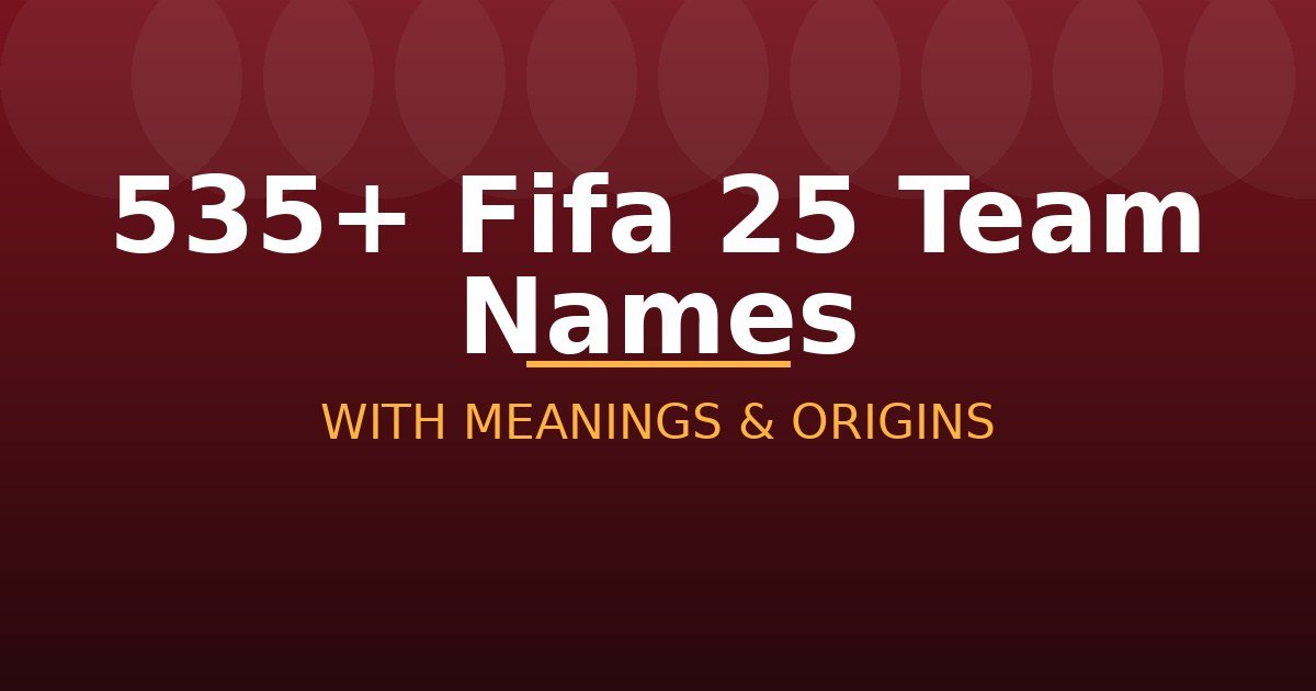 Fifa 25 Team Names