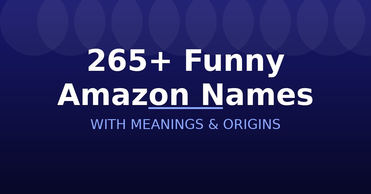 Funny Amazon Names
