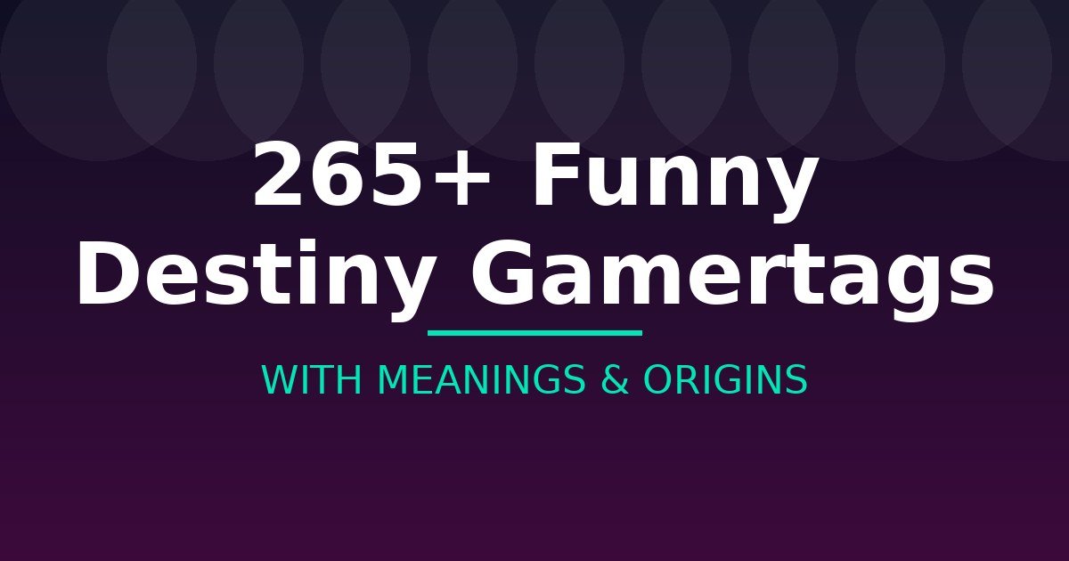 Funny Destiny Gamertags