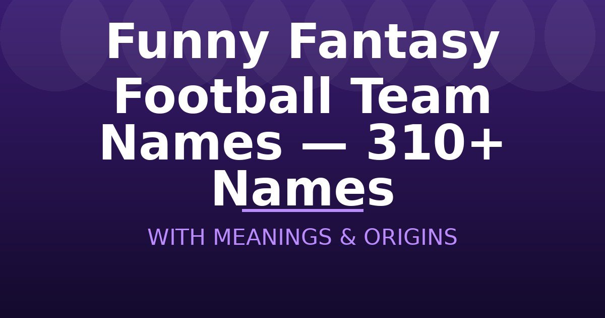 Funny Fantasy Football Team Names