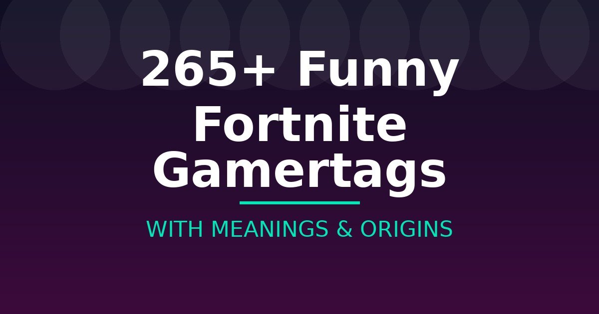 Funny Fortnite Gamertags