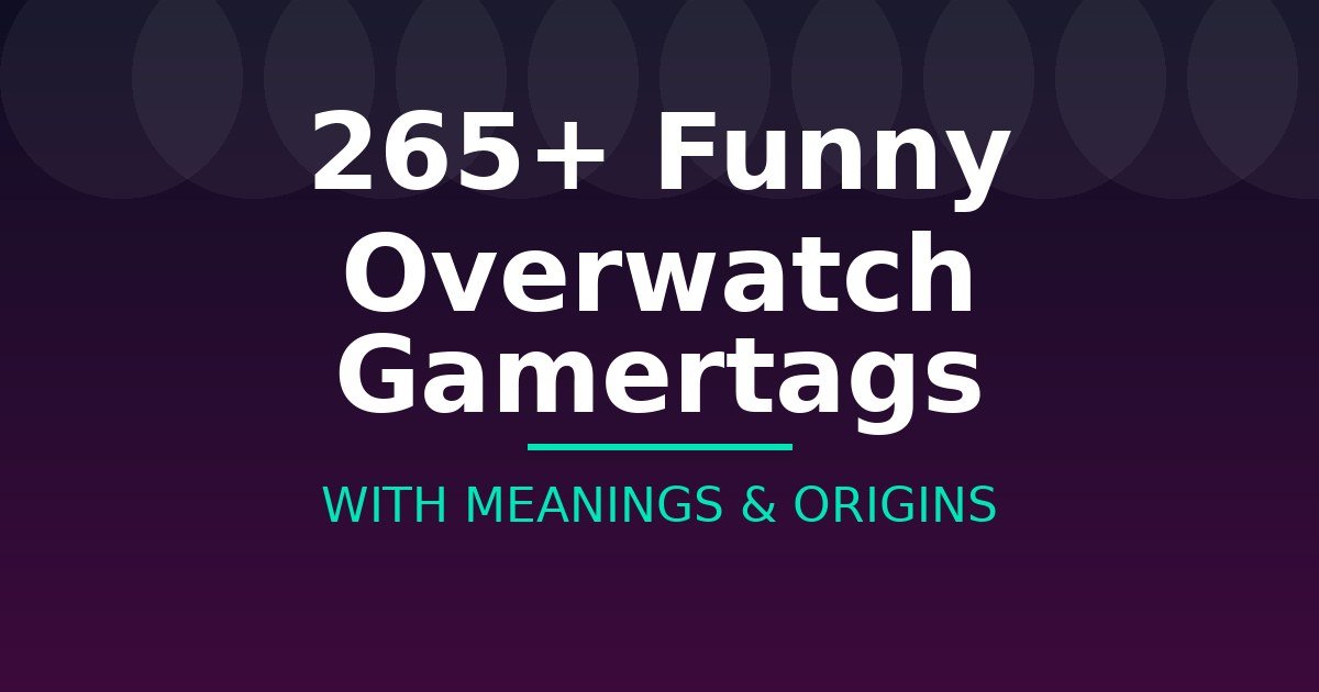 Funny Overwatch Gamertags