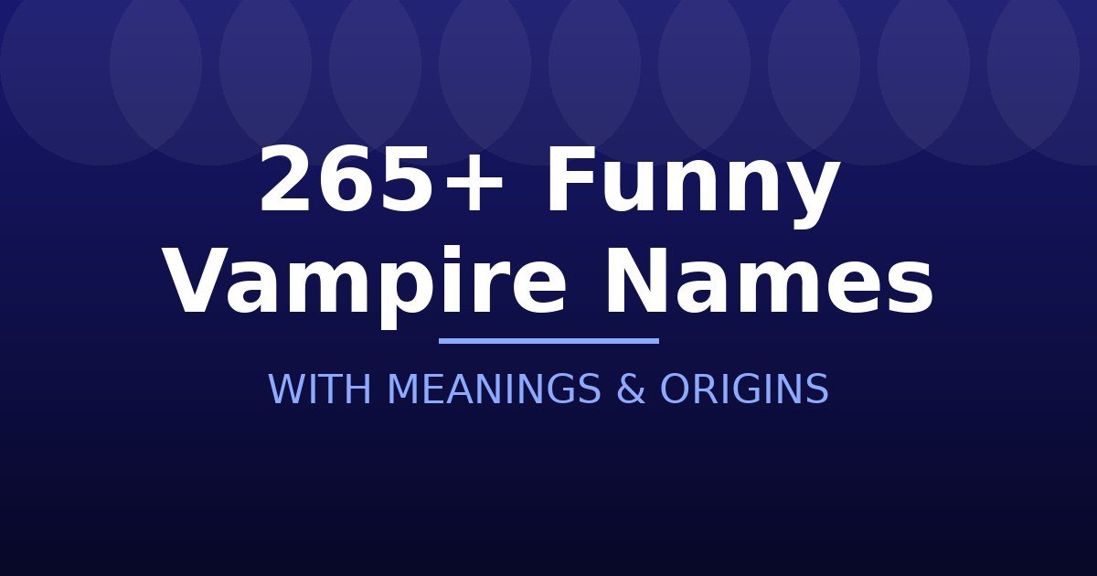 Funny Vampire Names