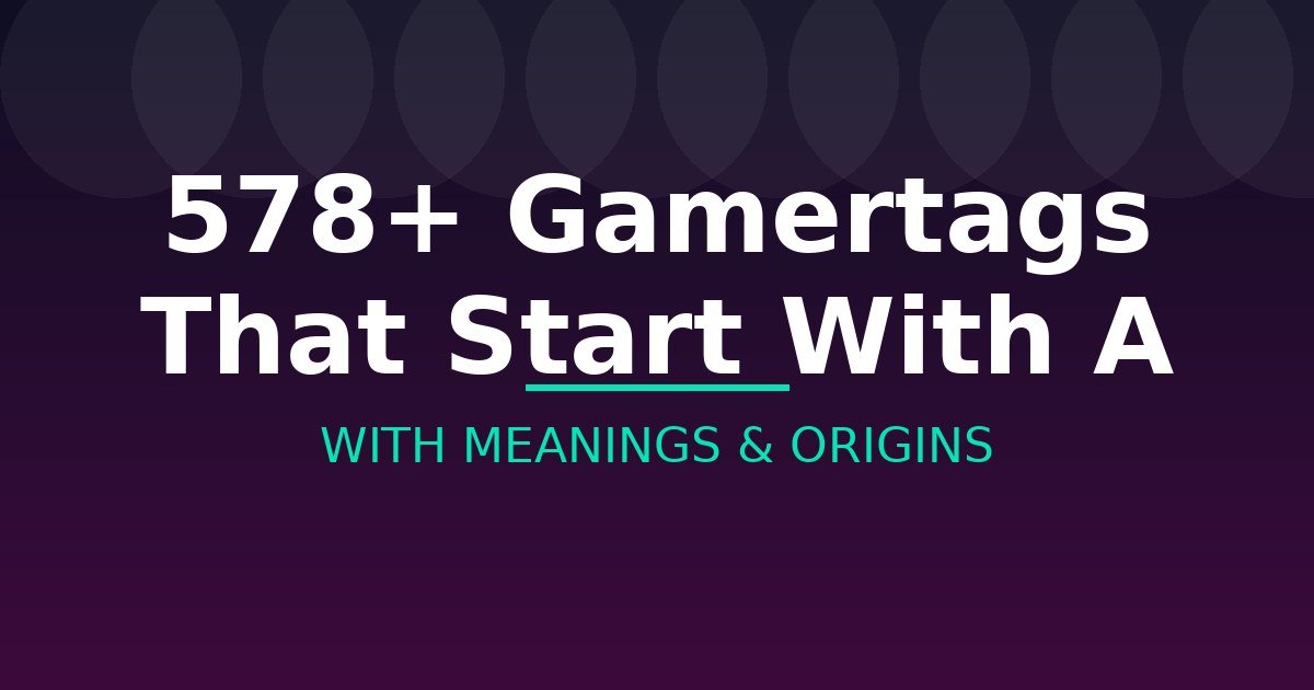 Gamertags That Start With A