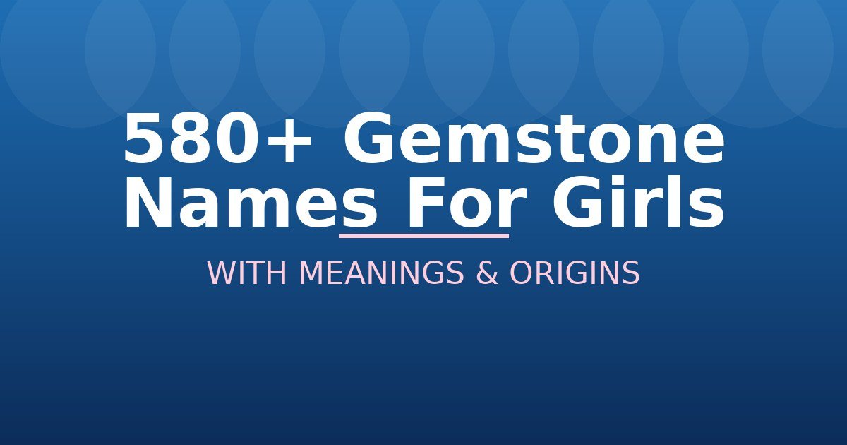 Gemstone Names For Girls