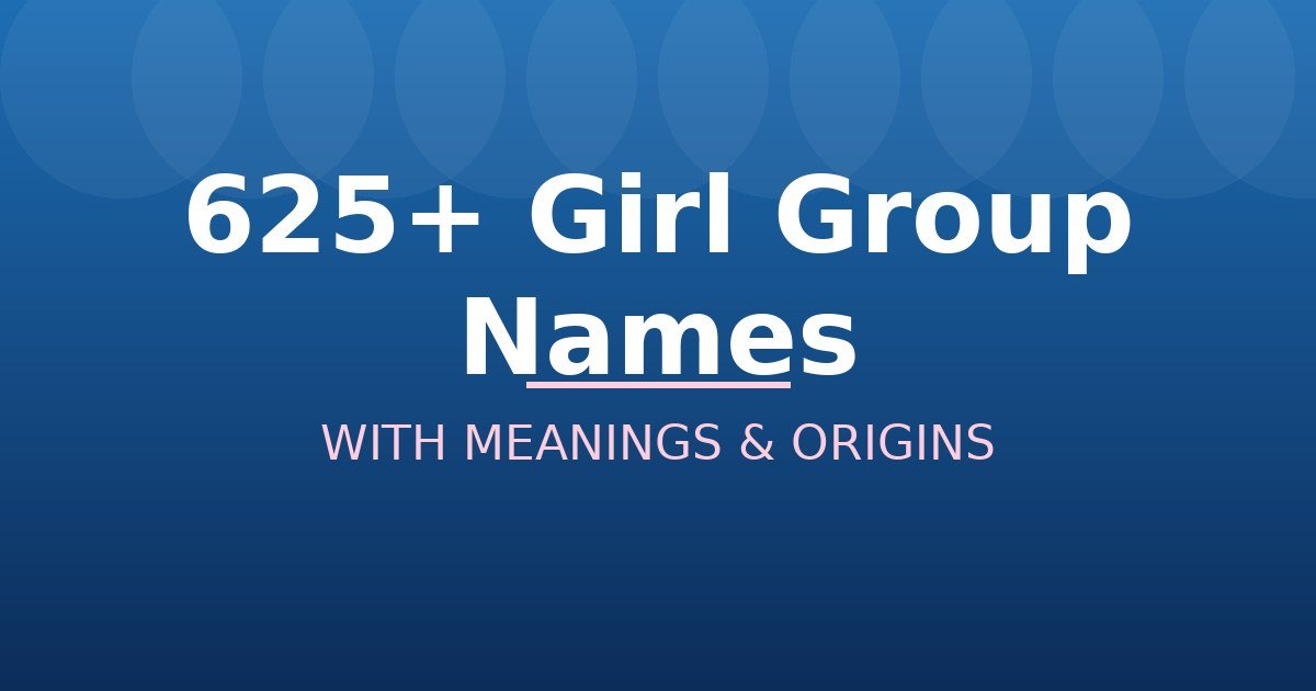 Girl Group Names