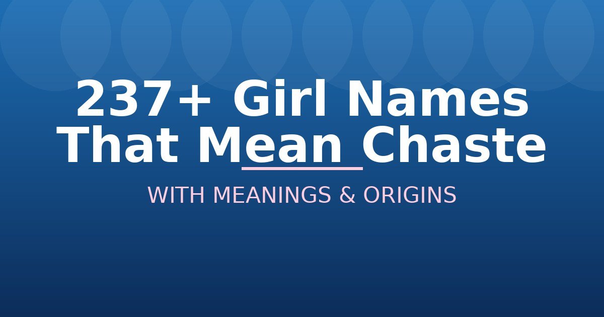 Girl Names That Mean Chaste