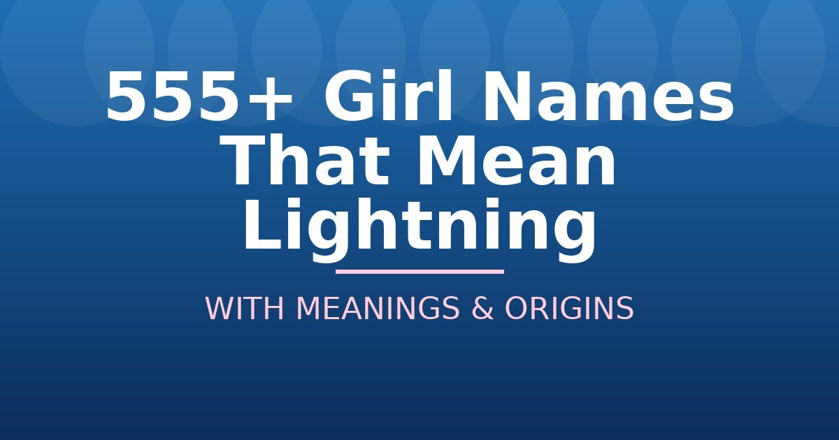 Girl Names That Mean Lightning