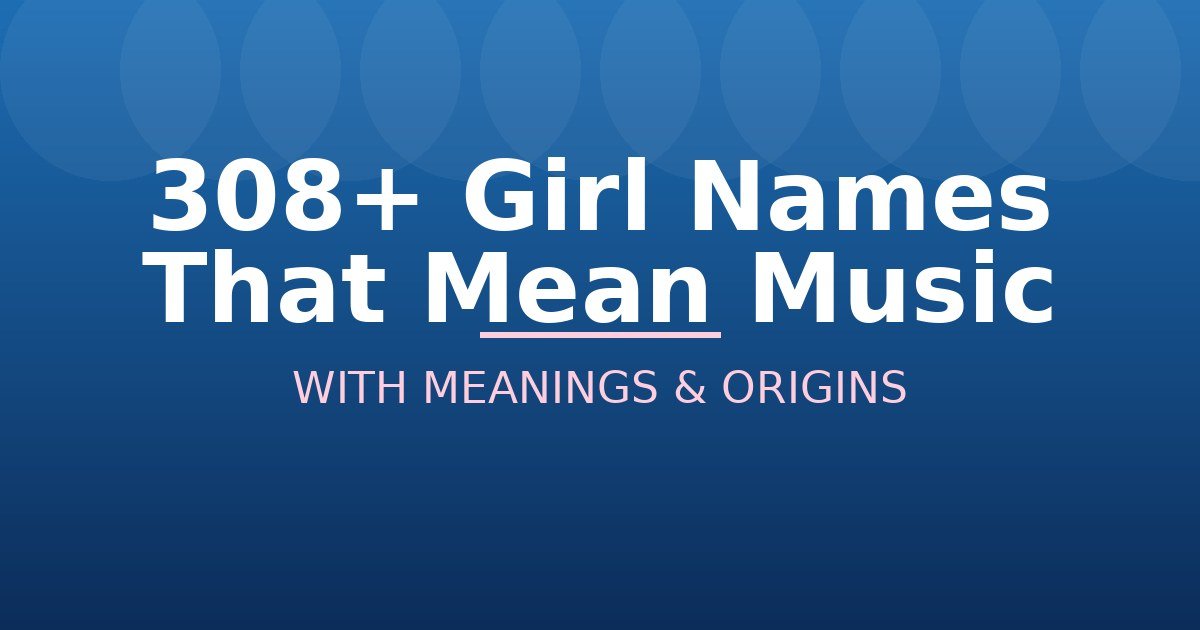 Girl Names That Mean Music