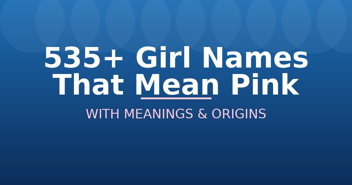 Girl Names That Mean Pink