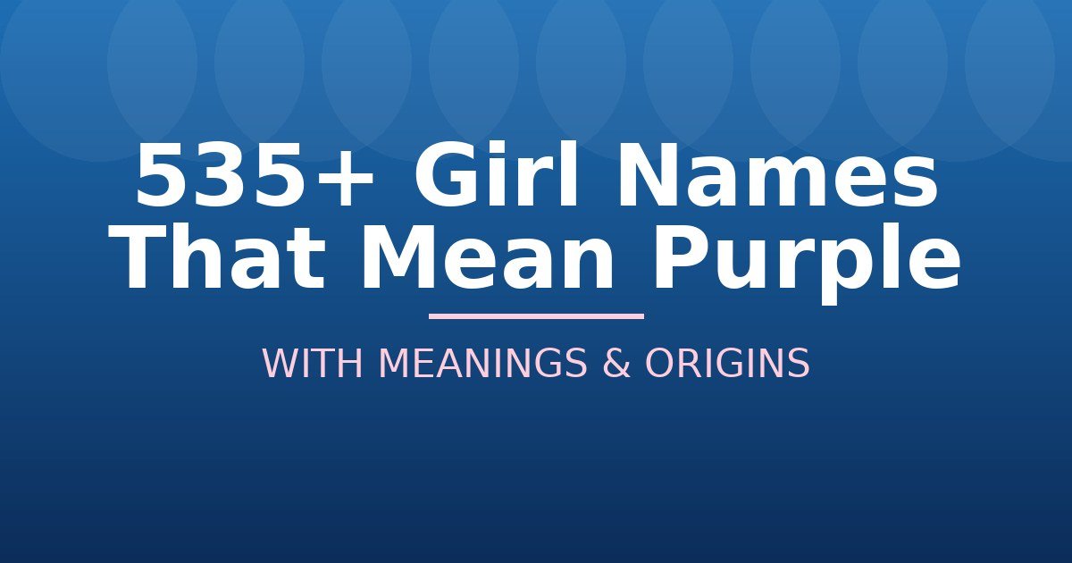 Girl Names That Mean Purple
