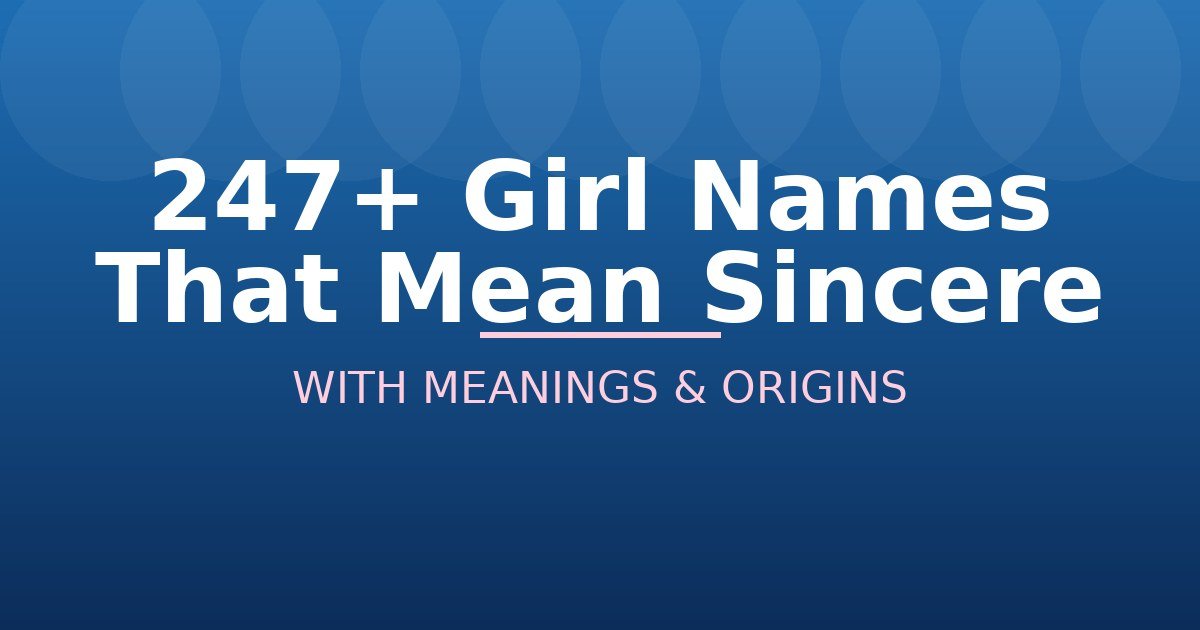Girl Names That Mean Sincere