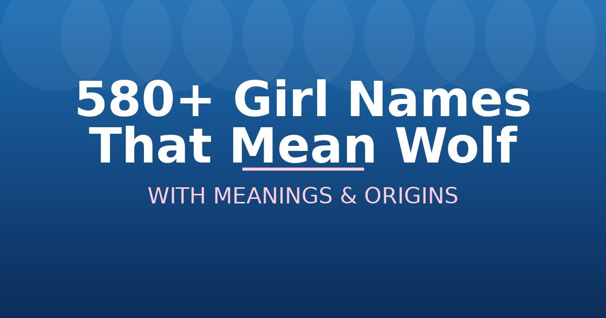 Girl Names That Mean Wolf