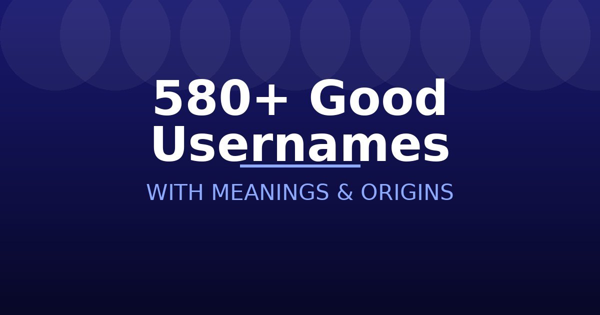 Good Usernames