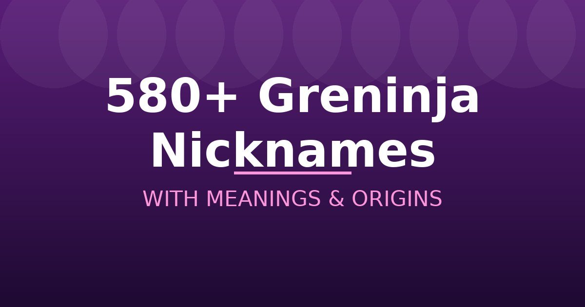 Greninja Nicknames