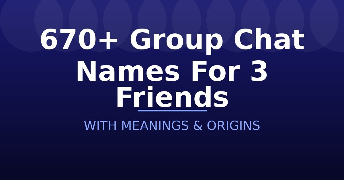 Group Chat Names For 3 Friends