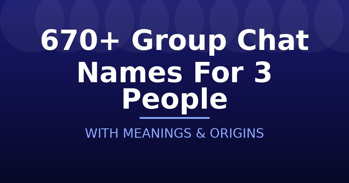 Group Chat Names For 3 People
