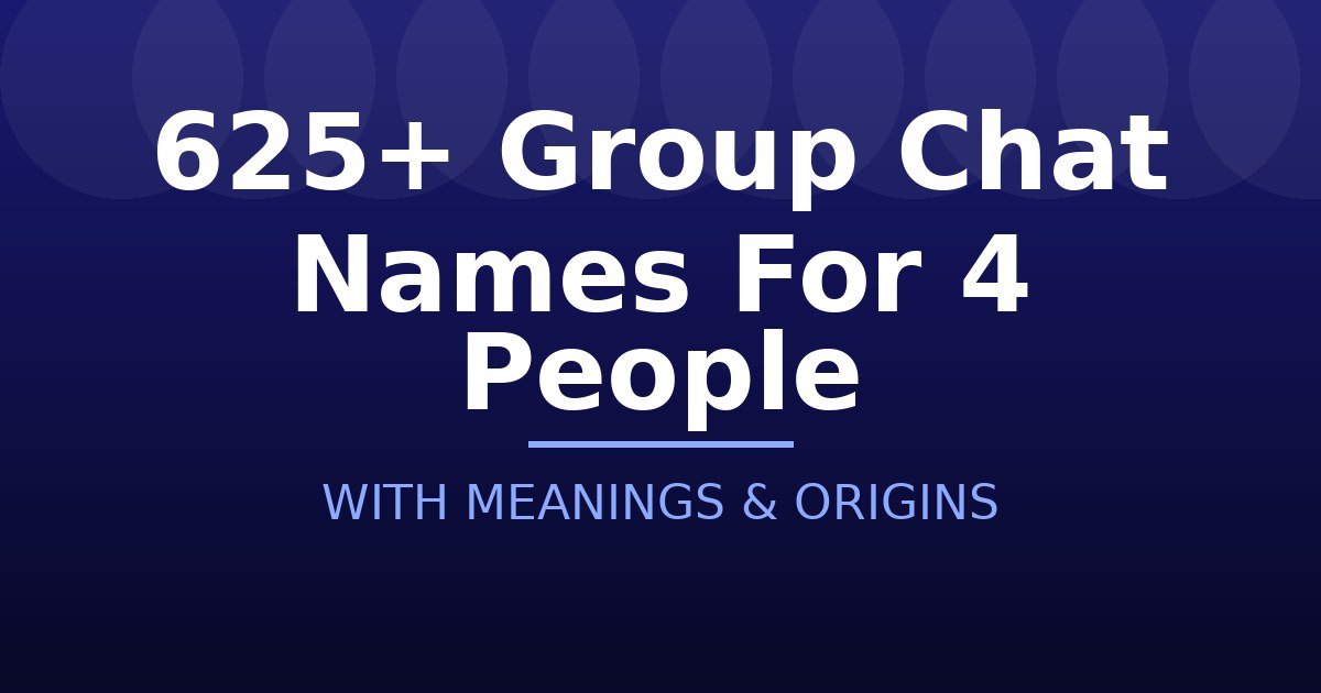 Group Chat Names For 4 People