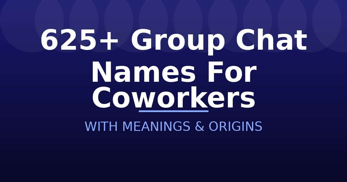 Group Chat Names For Coworkers