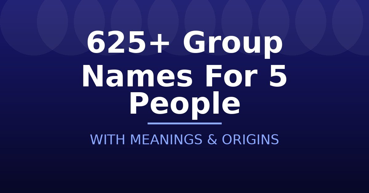 Group Names For 5 People
