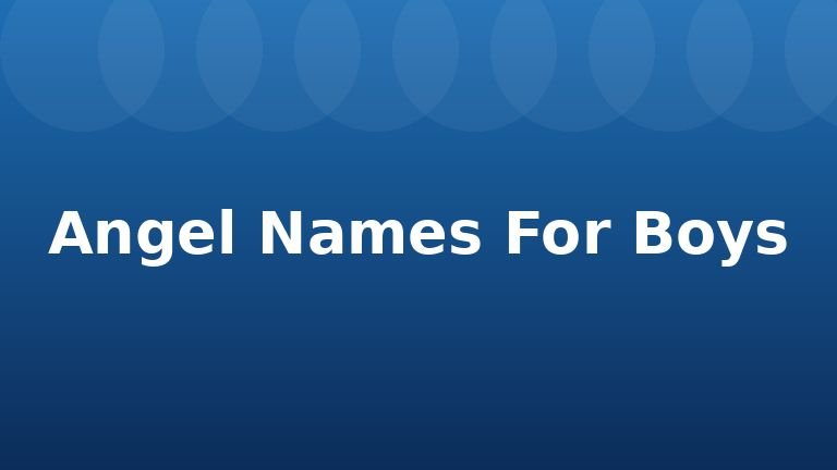 Angel Names For Boys