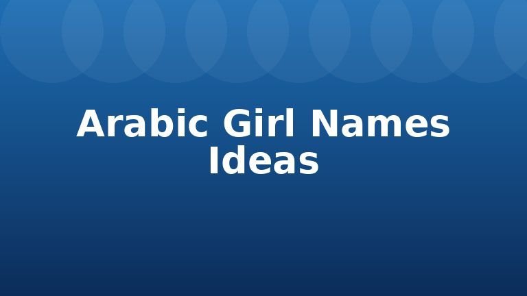 Arabic Girl Names Ideas