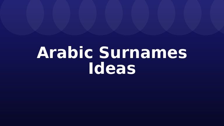 Arabic Surnames Ideas