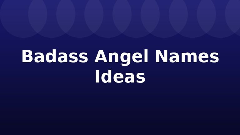 Badass Angel Names Ideas