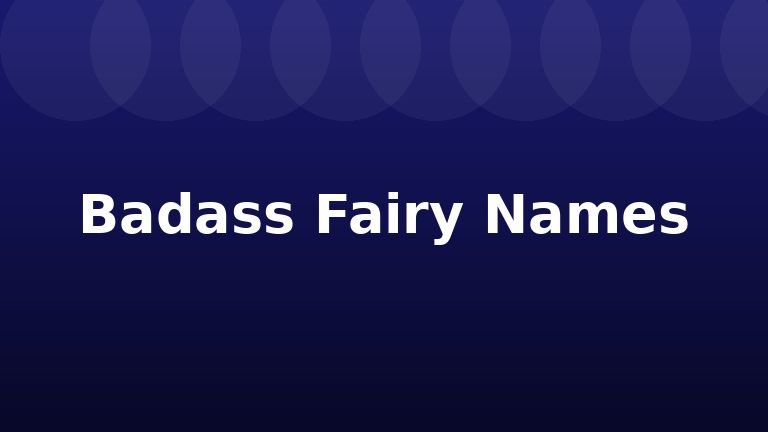 Badass Fairy Names
