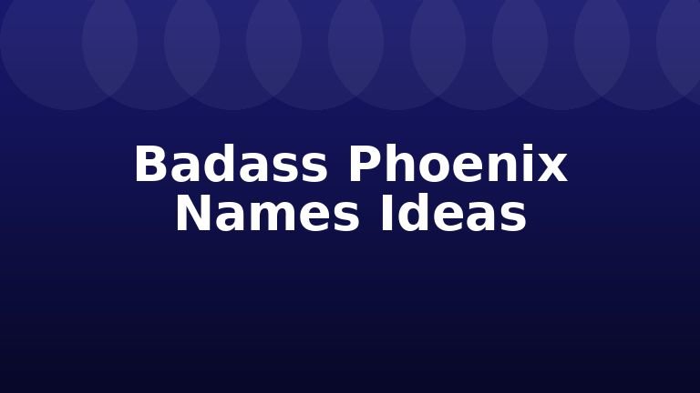 Badass Phoenix Names Ideas