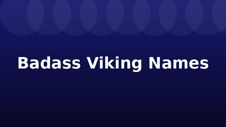 Badass Viking Names