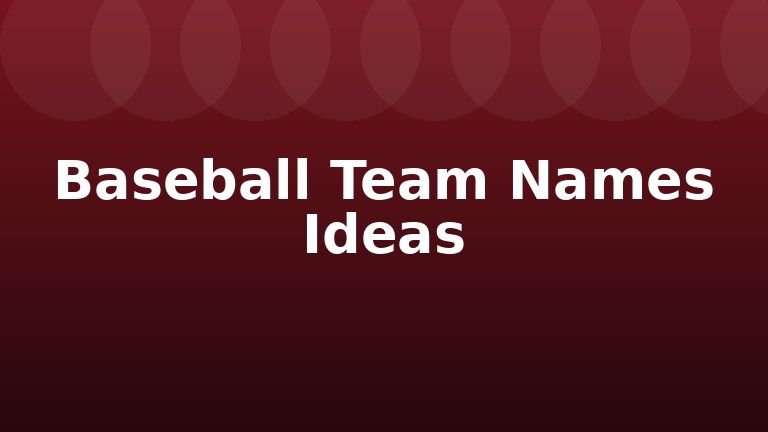 Baseball Team Names Ideas