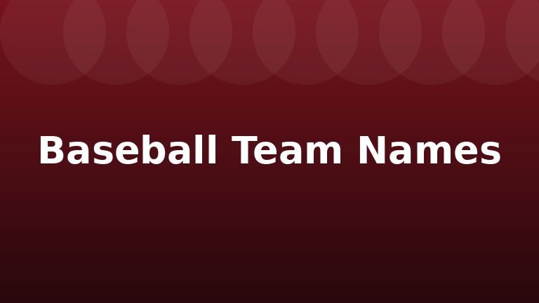 Baseball Team Names