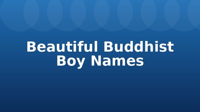 Beautiful Buddhist Boy Names