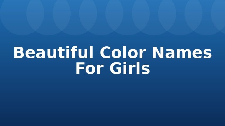 Beautiful Color Names For Girls
