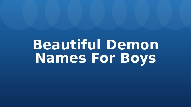 Beautiful Demon Names For Boys
