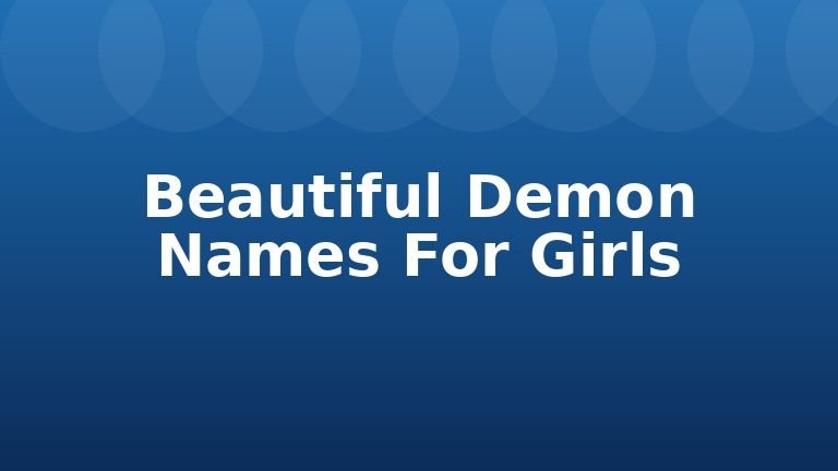 Beautiful Demon Names For Girls