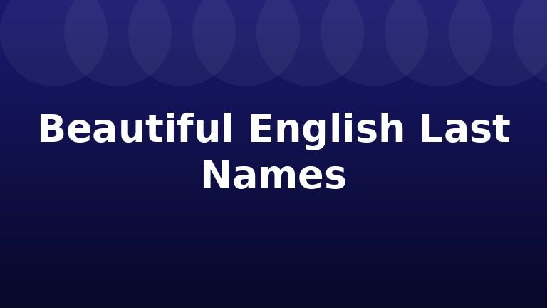 Beautiful English Last Names