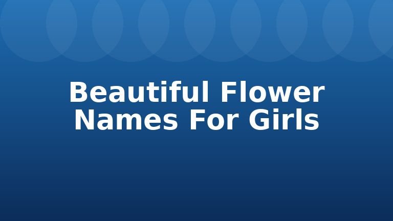 Beautiful Flower Names For Girls