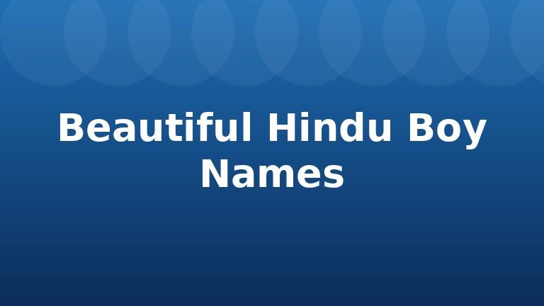Beautiful Hindu Boy Names
