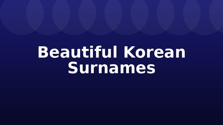 Beautiful Korean Surnames