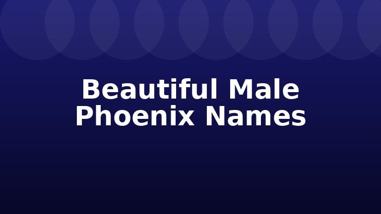 Beautiful Male Phoenix Names