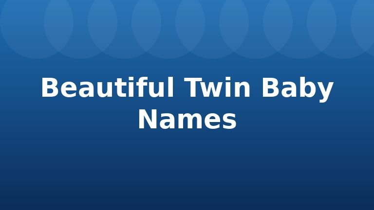 Beautiful Twin Baby Names