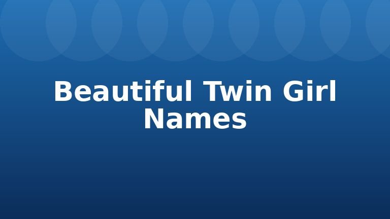 Beautiful Twin Girl Names