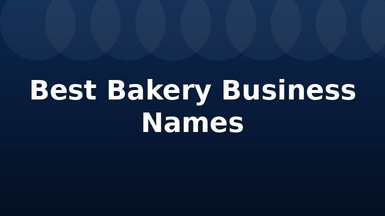 Best Bakery Business Names