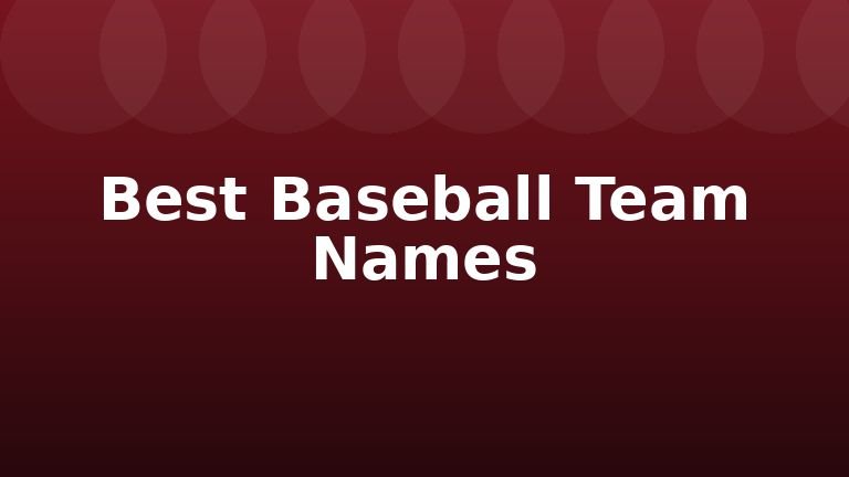 Best Baseball Team Names